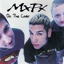 MxPx_-_On_the_Cover_cover